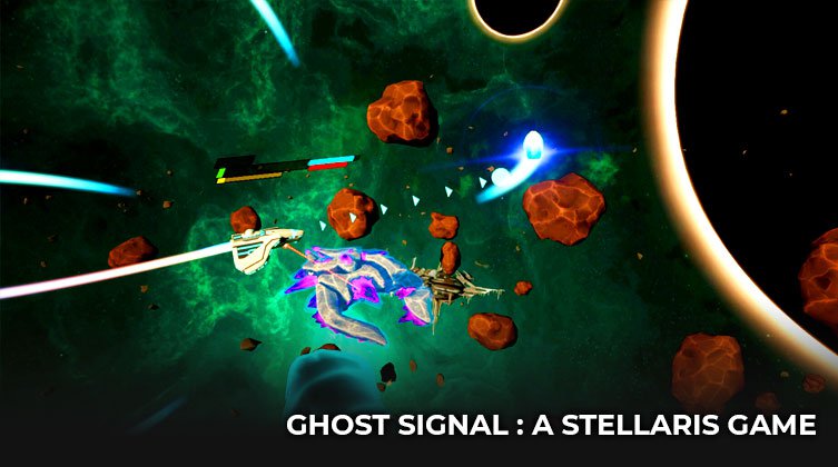 Ghost Signal : A Stellaris Game