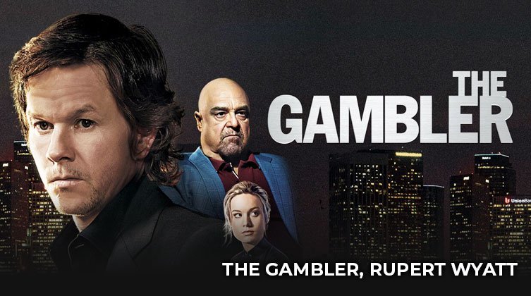 the gambler rupert wyatt