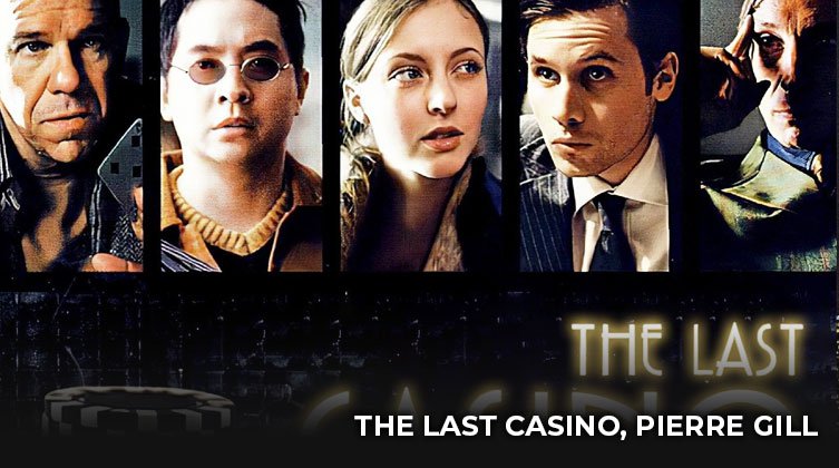 the last casino pierre gill