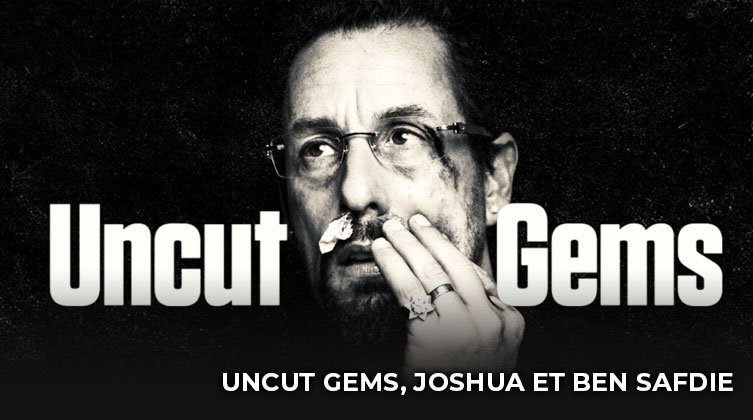 uncut gems joshua et ben safdie