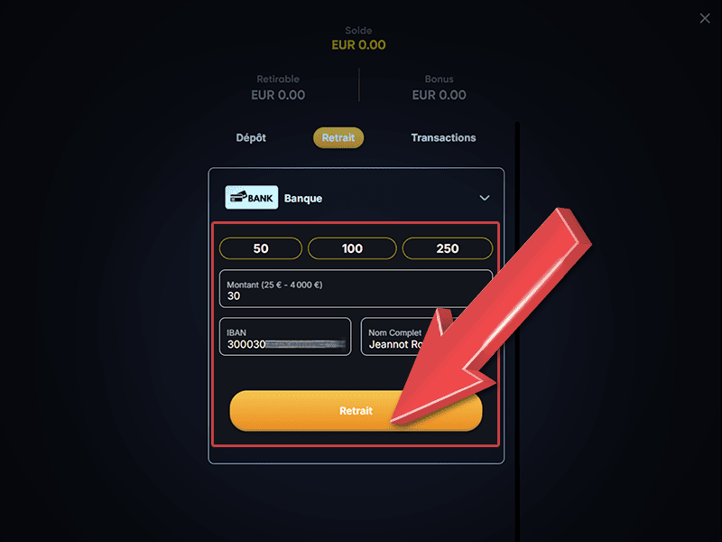 Indiquez le montant de retrait et remplissez les champs vides