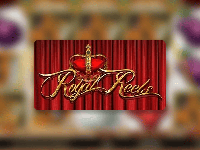 Royal Reels