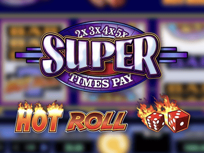 Super Times Pay Hot Roll