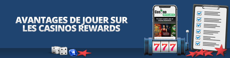 avantages de jouer sur les casinos rewards