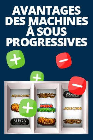 avantages des machines à sous progressif