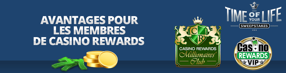 avantages pour les membres de casino rewards