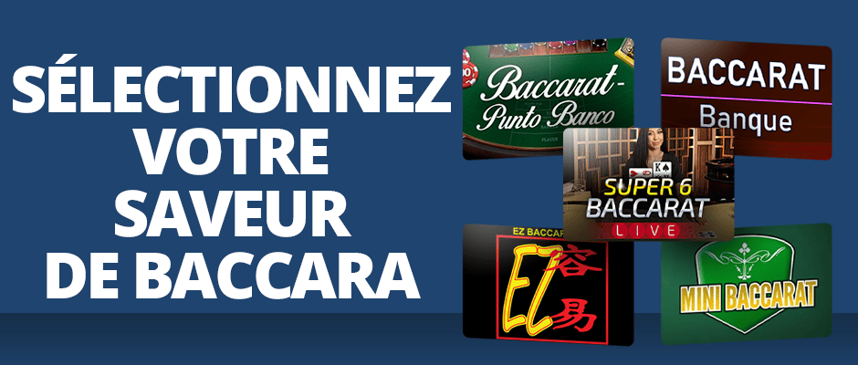 sélectionnez votre variété de baccarat