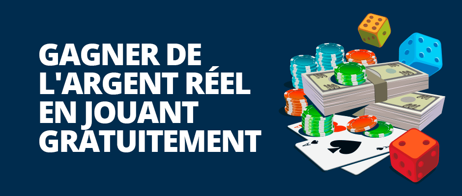 gagner de l'argent réel en jouant gratuitement