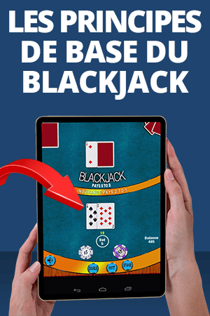 les principes de base du blackjack