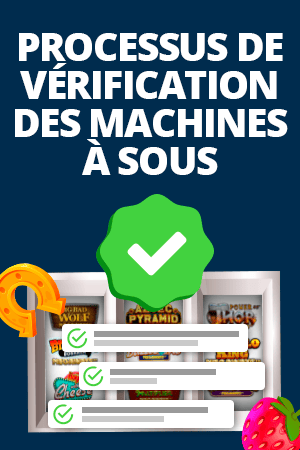 processus de vérification des machines à sous