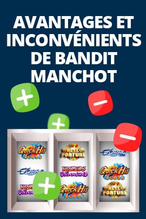 avantages et inconvénients de bandit manchot