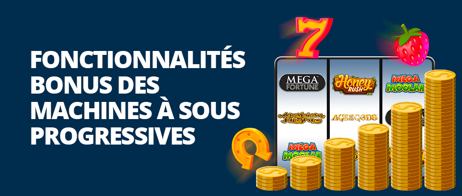 fonctionnalités bonus slots jackpot progressif