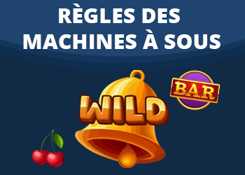 Règles des machines a sous