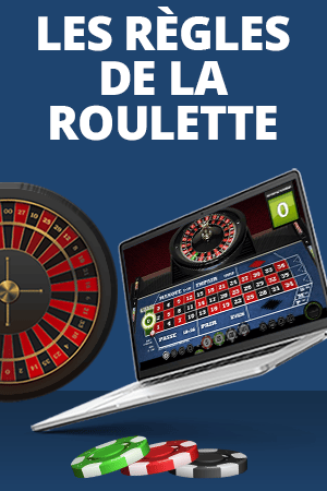 les règles de la roulette