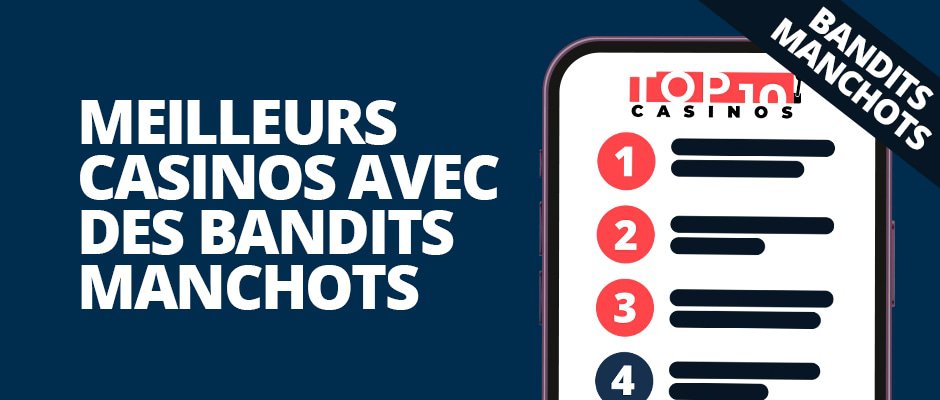 meilleurs casinos avec des bandits manchots