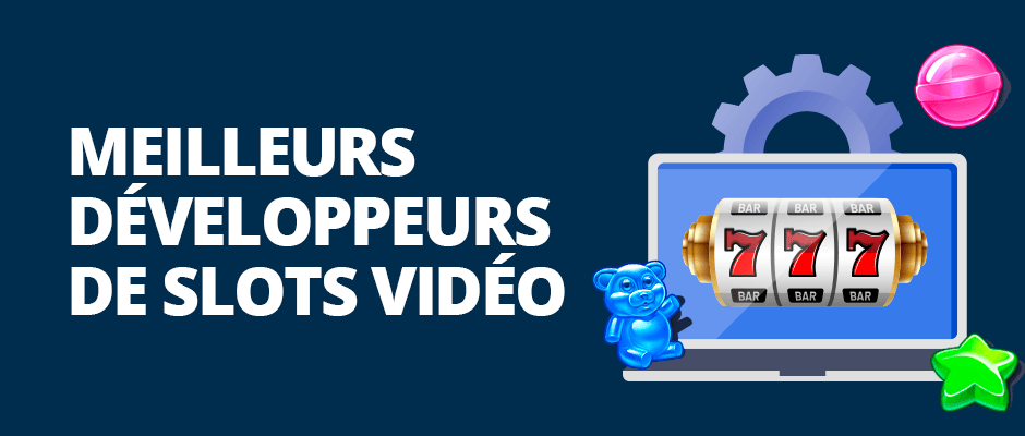 meilleurs développeurs de slots vidéo