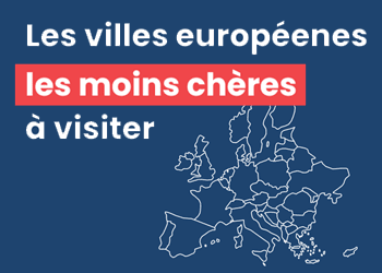 Villes européennes les moins chères à visiter